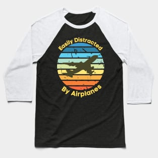 Easily Distracted by Airplanes, Gift for Airplane Lover, Aviation Shirt, Funny Pilot Shirt, Retro Vintage Plane, Aviator Shirt Birthday Gift Baseball T-Shirt